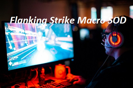 Ultimate Guide to Flanking Strike Macro SOD